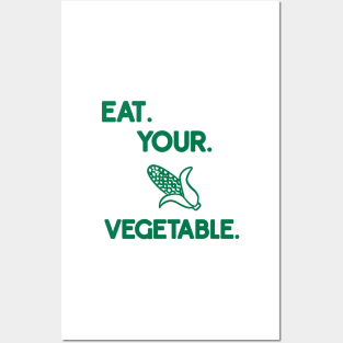 eat. your. vegetable. Posters and Art